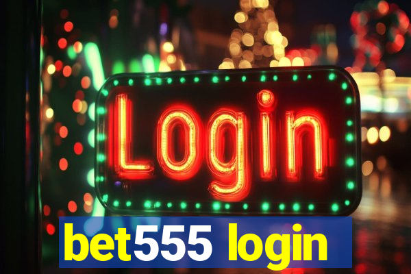 bet555 login
